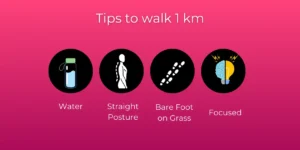 Tips for 1 km walk